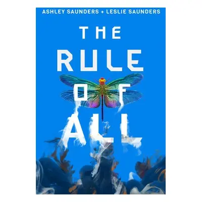 Rule of All - Saunders, Ashley a Saunders, Leslie