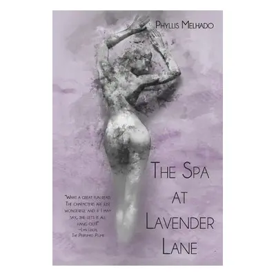 Spa at Lavender Lane - Melhado, Phyllis