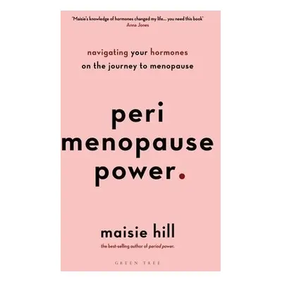 Perimenopause Power - Hill, Maisie