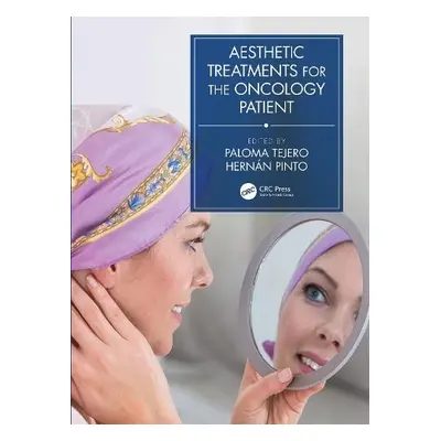 Aesthetic Treatments for the Oncology Patient