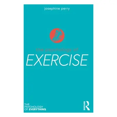 Psychology of Exercise - Perry, Josephine