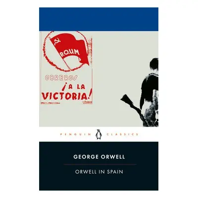 Orwell in Spain - Orwell, George