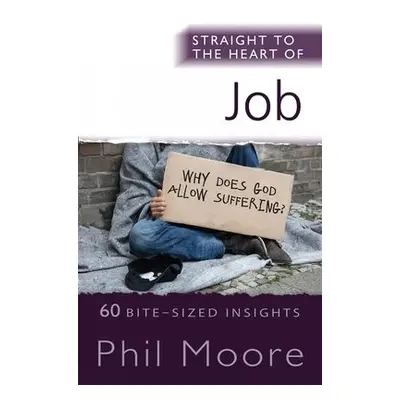 Straight to the Heart of Job - Moore, Phil