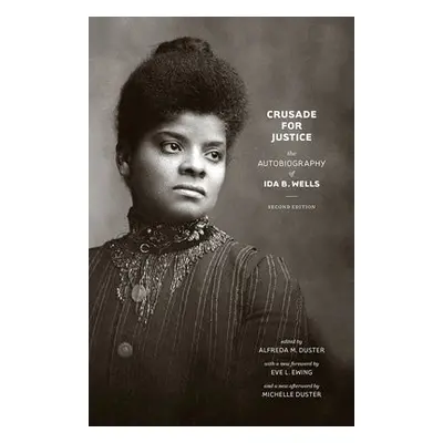 Crusade for Justice - Wells, Ida B.