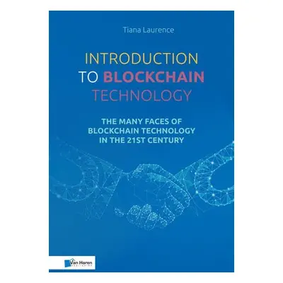 Introduction to Blockchain Technology - Tiana Laurence,