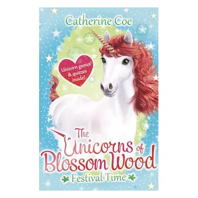 Unicorns of Blossom Wood - Festival Time - Coe, Catherine