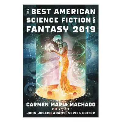 Best American Science Fiction And Fantasy 2019 - Adams, John Joseph