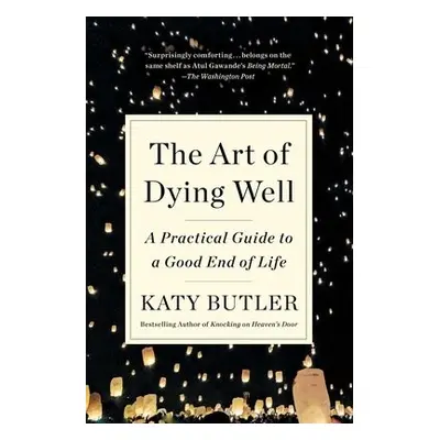 Art of Dying Well - Butler, Katy