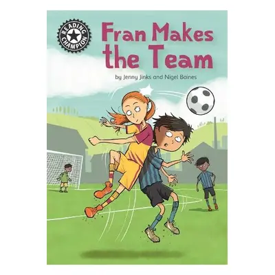 Reading Champion: Fran Makes the Team - Jinks, Jenny