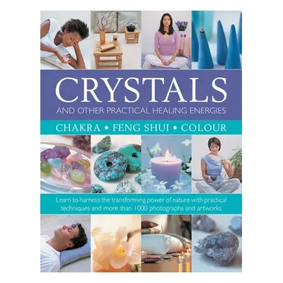 Crystals and other Practical Healing Energies: Chakra, Feng Shui, Colour - Lilly, Susan