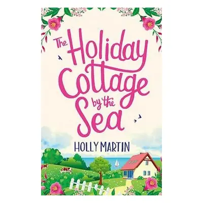 Holiday Cottage by the Sea - Martin, Holly