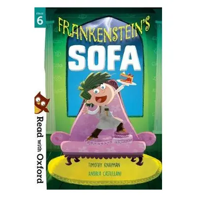 Read with Oxford: Stage 6: Frankenstein's Sofa - Knapman, Timothy