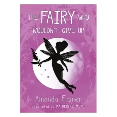 Fairy Who Wouldn't Give Up - Eamer, Amanda