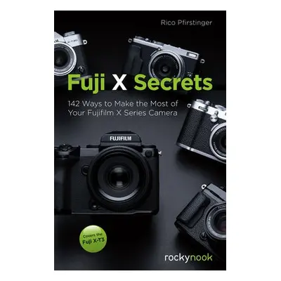 Fuji X Secrets - Pfirstinge, Rico