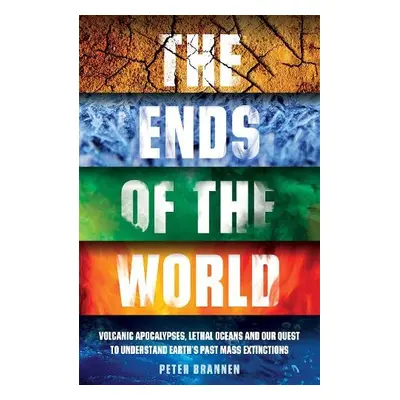 Ends of the World - Brannen, Peter