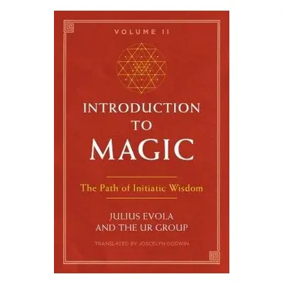 Introduction to Magic, Volume II - Evola, Julius a UR Group, The