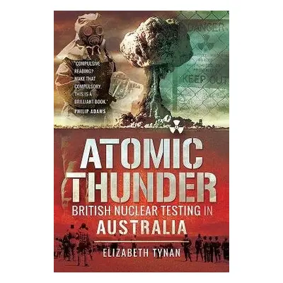 Atomic Thunder - Tynan, Dr Elizabeth