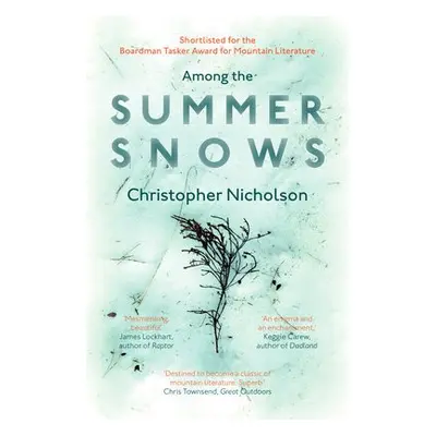 Among the Summer Snows - Nicholson, Christopher