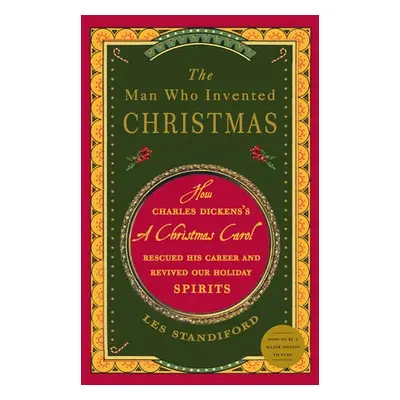 Man Who Invented Christmas - Standiford, Les