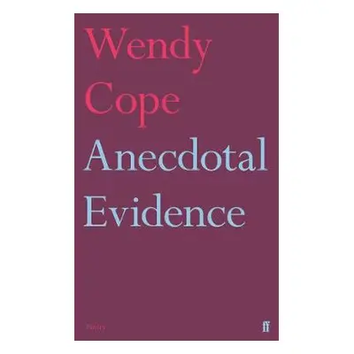 Anecdotal Evidence - Cope, Wendy