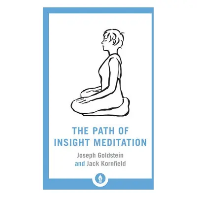 Path of Insight Meditation - Kornfield, Jack a Goldstein, Joseph