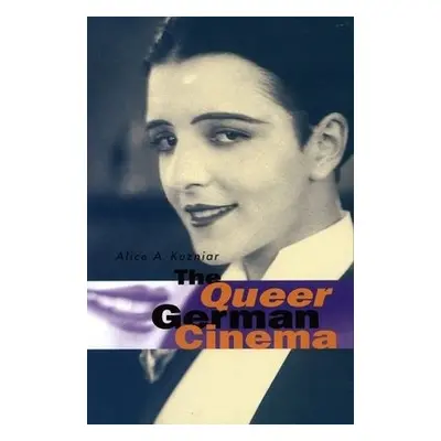 Queer German Cinema - Kuzniar, Alice A.