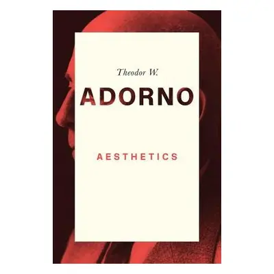 Aesthetics - Adorno, Theodor W. (Frankfurt School)