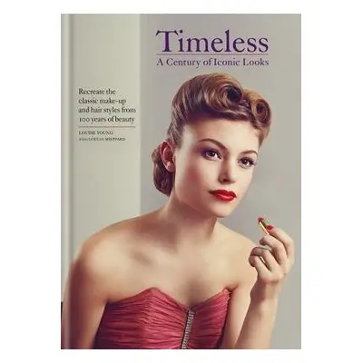 Timeless - Young, Louise a Sheppard, Loulia