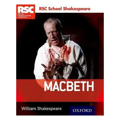 RSC School Shakespeare: Macbeth - Shakespeare, William