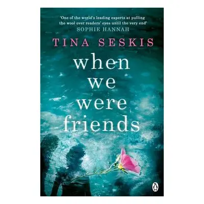 When We Were Friends - Seskis, Tina