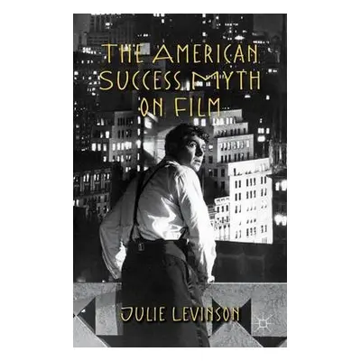 American Success Myth on Film - Levinson, J.