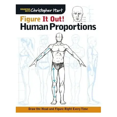 Figure It Out! Human Proportions - Hart, Christopher a Hart, Christopher