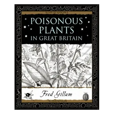 Poisonous Plants in Great Britain - Gillam, Fred