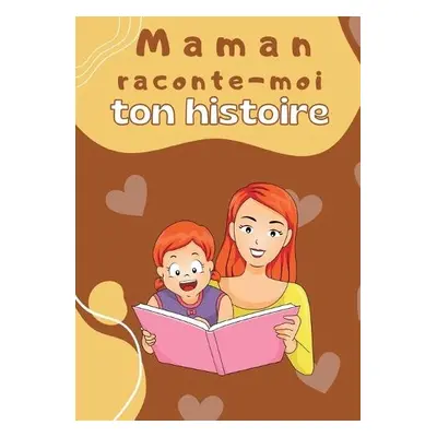 Maman raconte-moi ton histoire - Beltromond, Rick