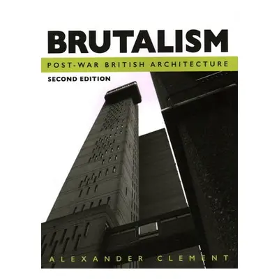 Brutalism - Clement, Alexander