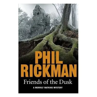 Friends of the Dusk - Rickman, Phil