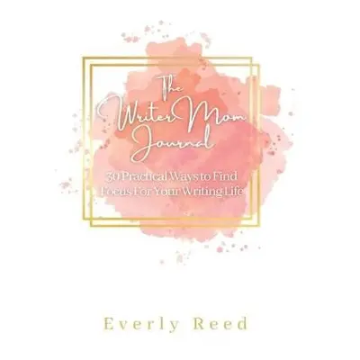 Writer Mom Journal - Reed, Everly