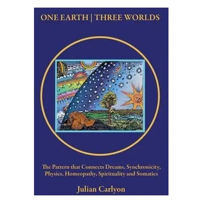 One Earth | Three Worlds - Carlyon, Julian