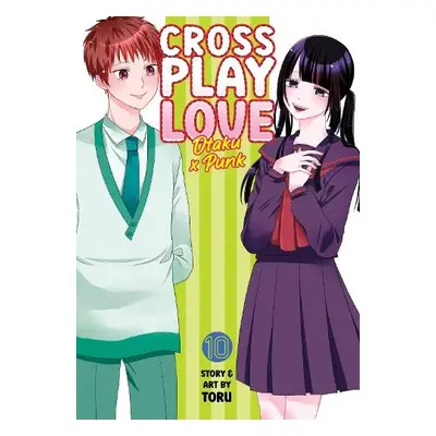 Crossplay Love: Otaku x Punk Vol. 10 - Toru