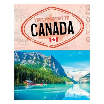 Your Passport to Canada - Duguay, Pascale