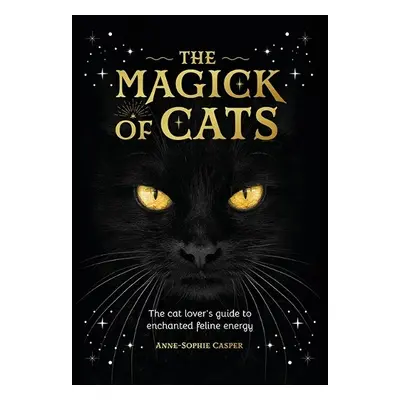 Magick of Cats - Casper, Anne-Sophie