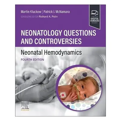 Neonatology Questions and Controversies: Neonatal Hemodynamics