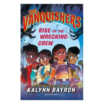 Vanquishers: Rise of the Wrecking Crew - Bayron, Kalynn