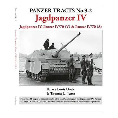 Panzer Tracts No.9-2: Jagdpanzer IV - Doyle, Hilary Louis a Jentz, Thomas