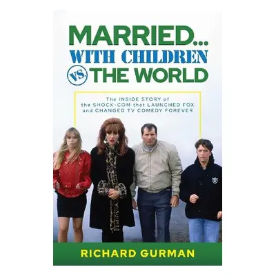 Married… With Children vs. the World - Gurman, Richard