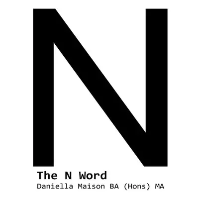 N Word - Maison, Daniella