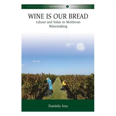 Wine Is Our Bread - Ana, Daniela