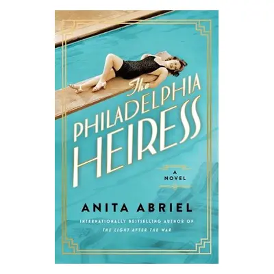 Philadelphia Heiress - Abriel, Anita