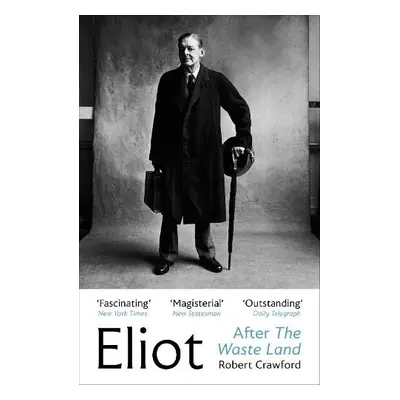 Eliot After The Waste Land - Crawford, Robert