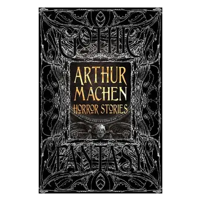 Arthur Machen Horror Stories - Machen, Arthur